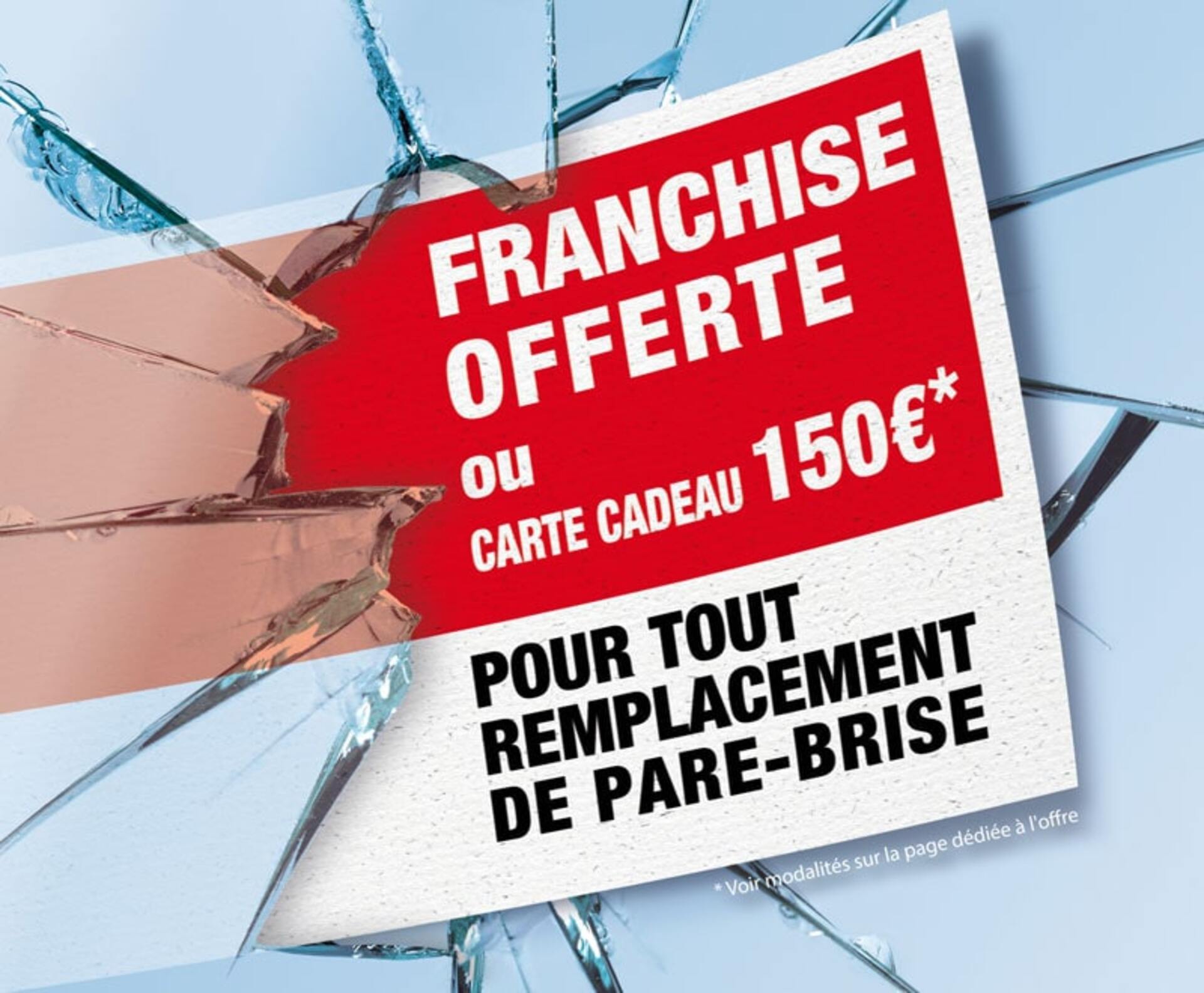 Franchise offerte ou carte cadeau 150€ !